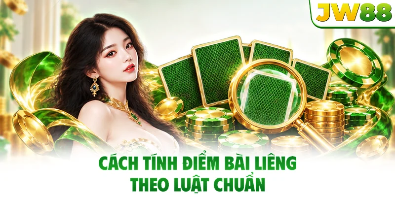 Cách tính điểm bài Liêng theo luật chuẩn