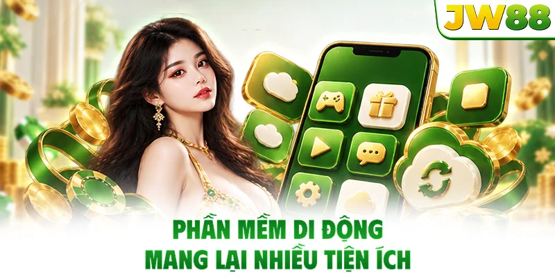 Phần mềm di động mang lại nhiều tiện ích