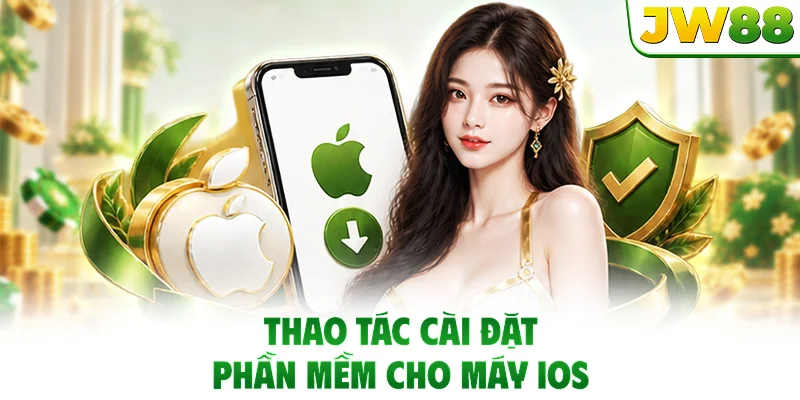 Thao tác cài đặt phần mềm cho máy iOS